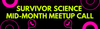 The Center by Survivor Science: Mid-Month Meetup